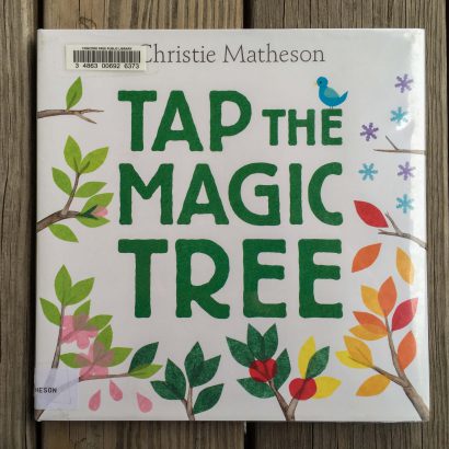 Tap the Magic Tree by Christie Matheson